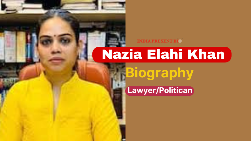 Nazia Elahi Khan Biography