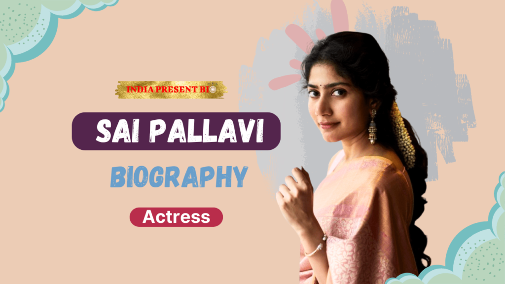 Sai Pallavi Biography