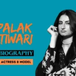 Palak Tiwari Biography