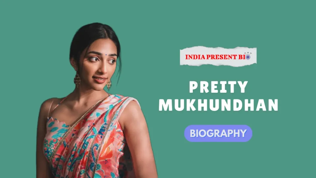 Preity Mukhundhan Biography