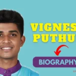 Vignesh Puthur Biography