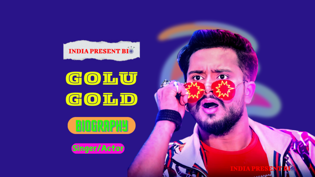 Golu Gold Biography