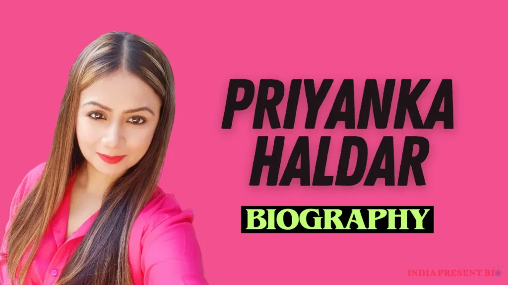 Priyanka Haldar Biography