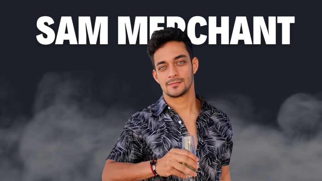 Sam Merchant Biography